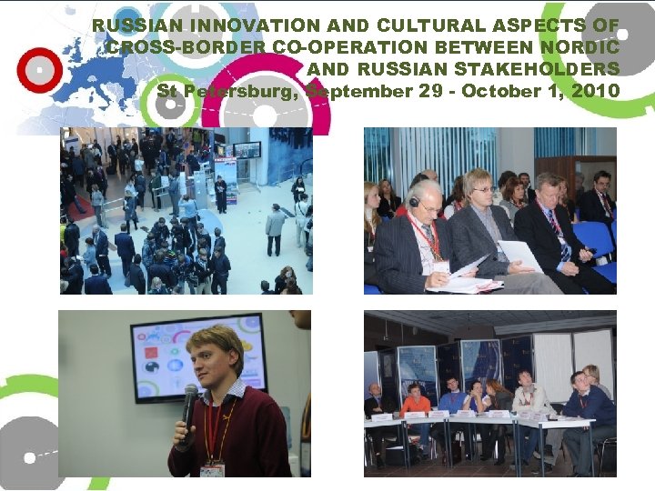 RUSSIAN INNOVATION AND CULTURAL ASPECTS OF CROSS-BORDER CO-OPERATION BETWEEN NORDIC AND RUSSIAN STAKEHOLDERS St