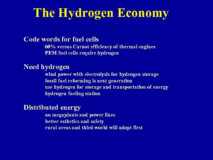 The Hydrogen Economy Code words for fuel cells 60% versus Carnot efficiency of thermal