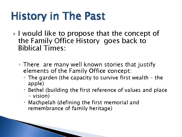 History in The Past I would like to propose that the concept of the