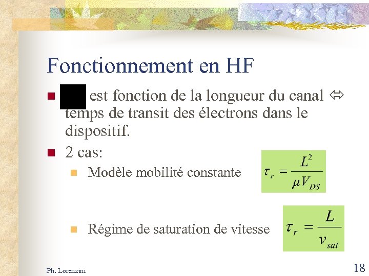 Fonctionnement en HF n n est fonction de la longueur du canal temps de