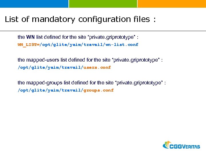 List of mandatory configuration files : the WN list defined for the site “private.