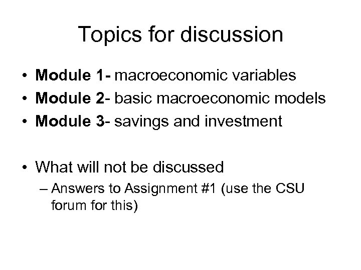 Topics for discussion • Module 1 - macroeconomic variables • Module 2 - basic
