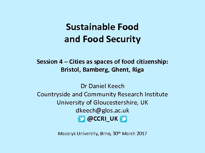Sustainable Food and Food Security Session 4 – Cities as spaces of food citizenship: