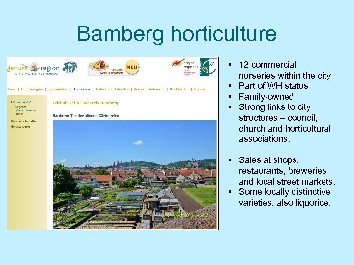 Bamberg horticulture • 12 commercial nurseries within the city • Part of WH status