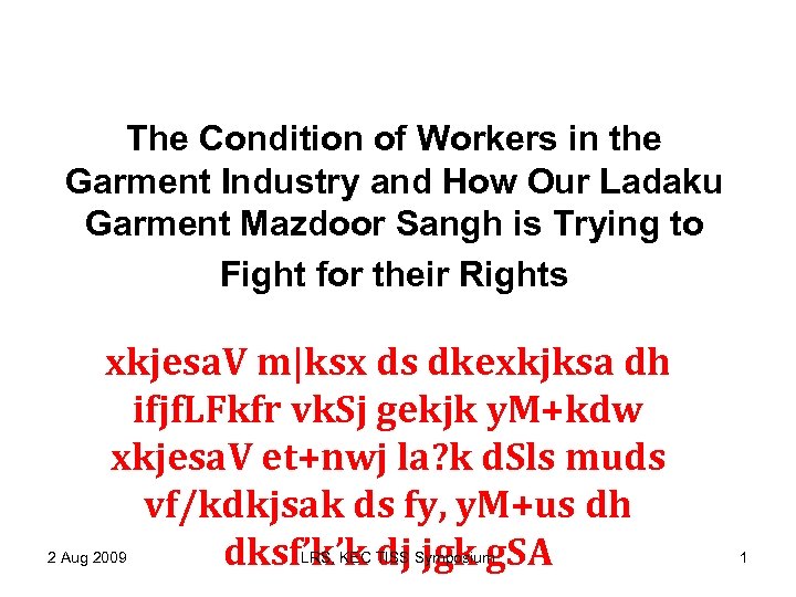 The Condition of Workers in the Garment Industry and How Our Ladaku Garment Mazdoor