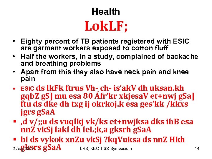 Health Lok. LF; • Eighty percent of TB patients registered with ESIC are garment