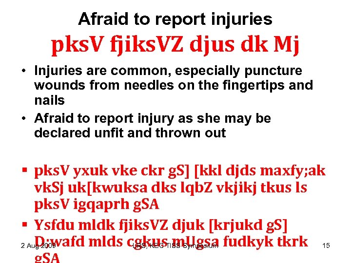 Afraid to report injuries pks. V fjiks. VZ djus dk Mj • Injuries are