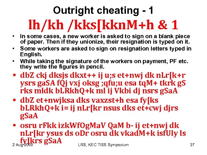 Outright cheating - 1 lh/kh /kks[kkn. M+h & 1 • In some cases, a