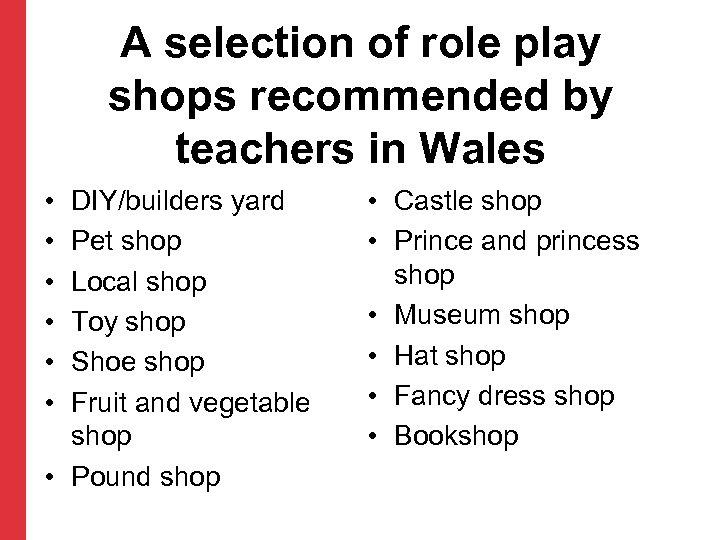 A selection of role play shops recommended by teachers in Wales • • •