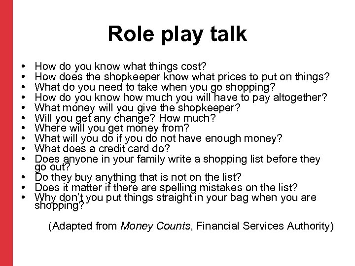 Role play talk • • • How do you know what things cost? How