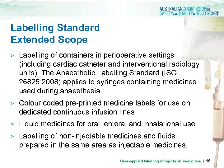 Labelling Standard Extended Scope > Labelling of containers in perioperative settings (including cardiac catheter