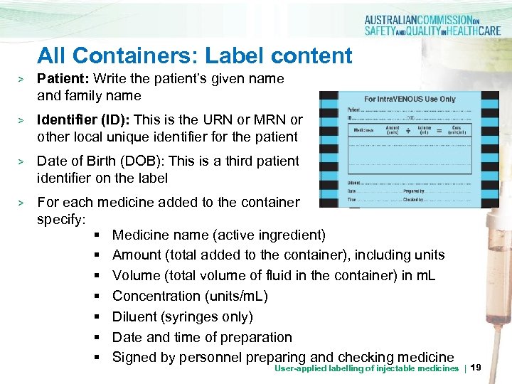 All Containers: Label content > Patient: Write the patient’s given name and family name