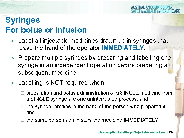 Syringes For bolus or infusion > Label all injectable medicines drawn up in syringes