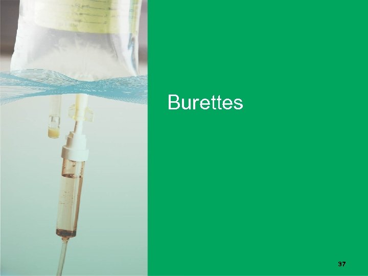 Burettes User-applied labelling of injectable medicines | 37 