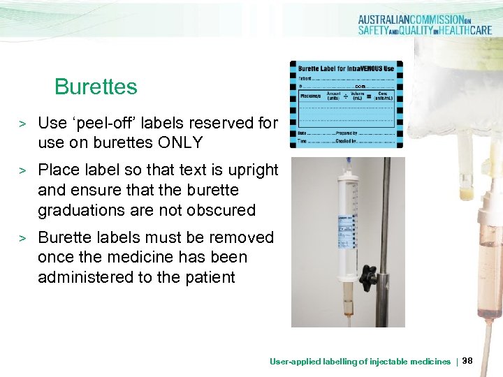 Burettes DOB: > Use ‘peel-off’ labels reserved for use on burettes ONLY > Place