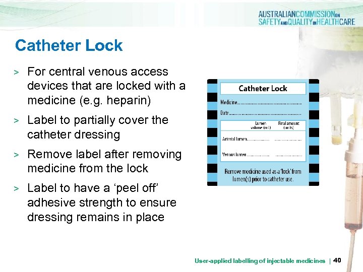 Catheter Lock > For central venous access devices that are locked with a medicine