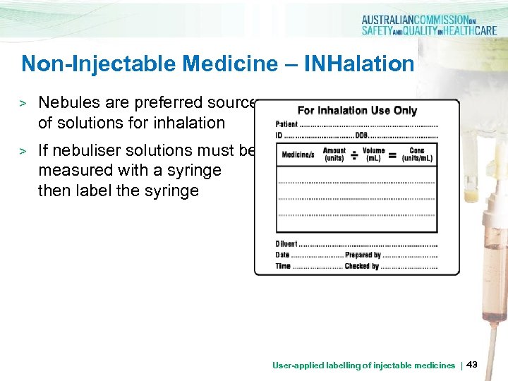 Non-Injectable Medicine – INHalation > Nebules are preferred source of solutions for inhalation >