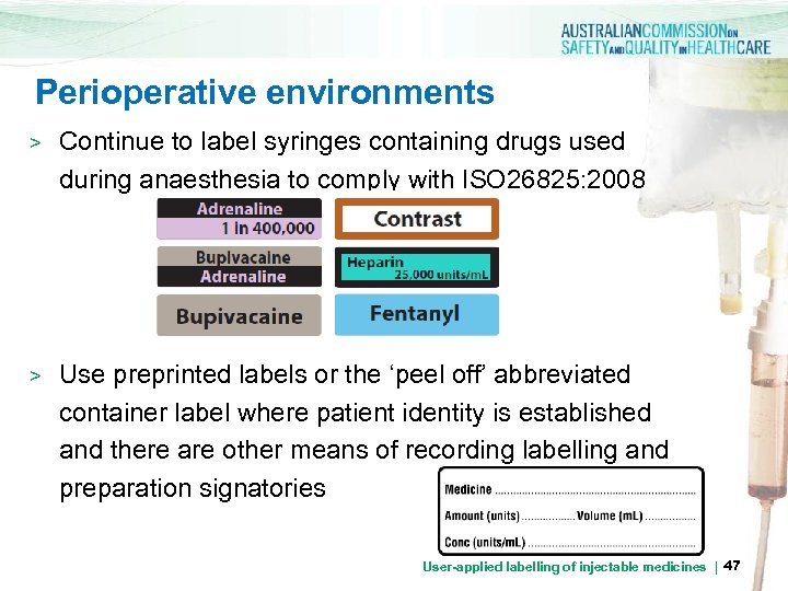 Perioperative environments > Continue to label syringes containing drugs used during anaesthesia to comply