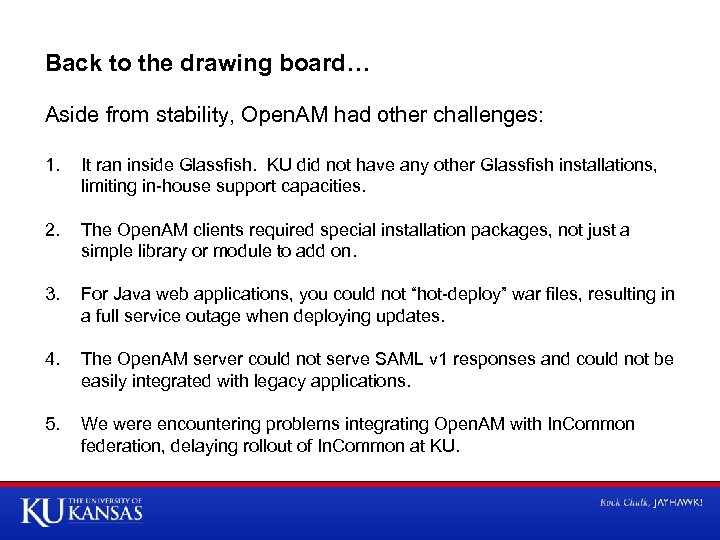 Back to the drawing board… Aside from stability, Open. AM had other challenges: 1.