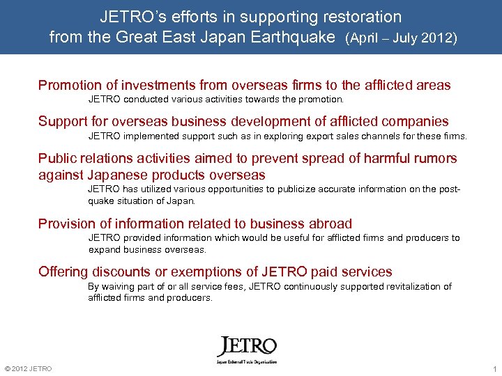 JETRO’s efforts in supporting restoration from the Great East Japan Earthquake (April – July