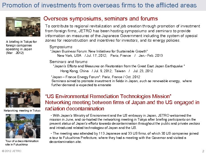 Promotion of investments from overseas firms to the afflicted areas Overseas symposiums, seminars and