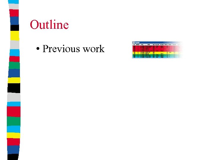 Outline • Previous work 