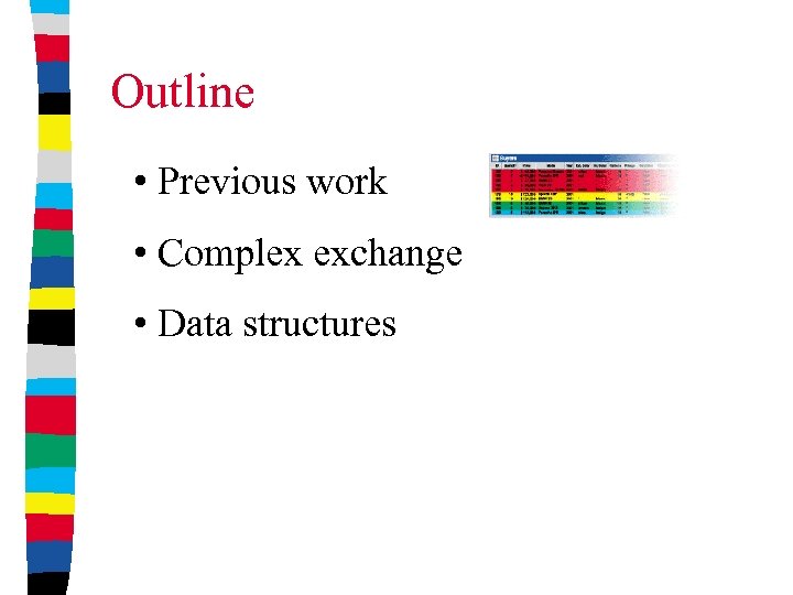 Outline • Previous work • Complex exchange • Data structures 