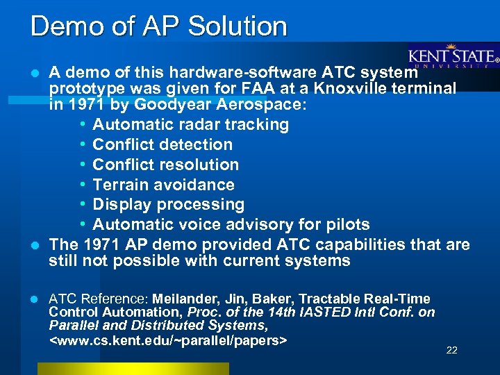 Demo of AP Solution A demo of this hardware-software ATC system prototype was given