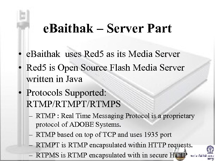 e. Baithak – Server Part • e. Baithak uses Red 5 as its Media
