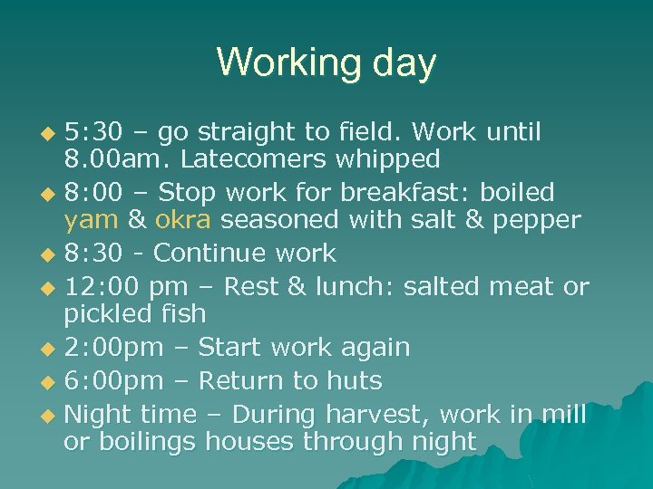 Working day 5: 30 – go straight to field. Work until 8. 00 am.