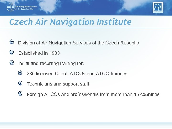 Czech Air Navigation Institute Division of Air Navigation Services of the Czech Republic Established