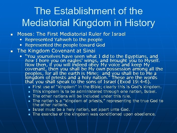 The Establishment of the Mediatorial Kingdom in History n Moses: The First Mediatorial Ruler