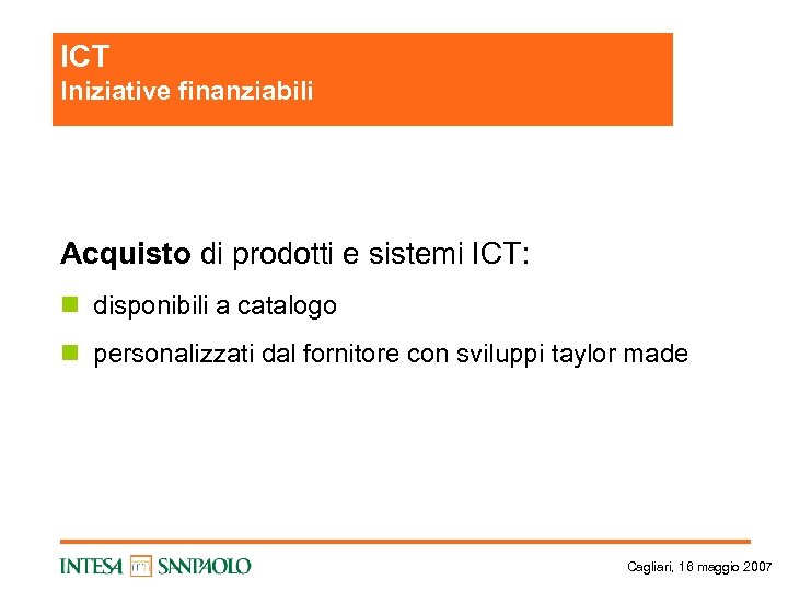 ICT Iniziative finanziabili Acquisto di prodotti e sistemi ICT: n disponibili a catalogo n