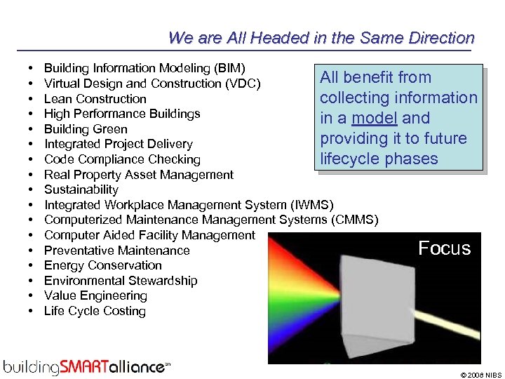We are All Headed in the Same Direction • • • • • Building