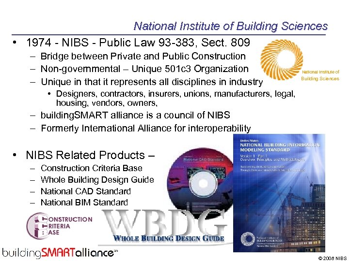 National Institute of Building Sciences • 1974 - NIBS - Public Law 93 -383,