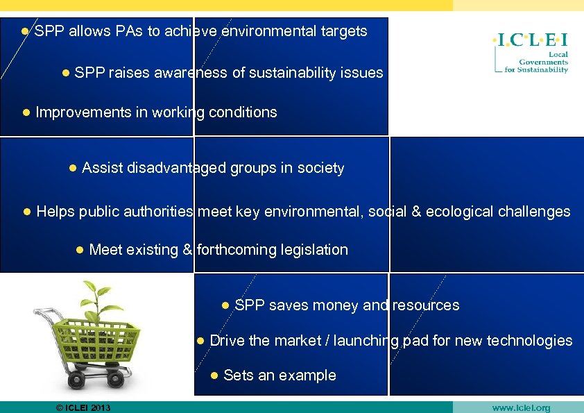 ● SPP allows PAs to achieve environmental targets ● SPP raises awareness of sustainability