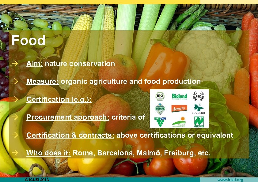 Food à Aim: nature conservation à Measure: organic agriculture and food production à Certification