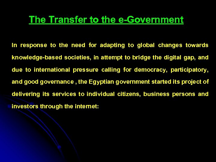 The Transfer to the e-Government In response to the need for adapting to global