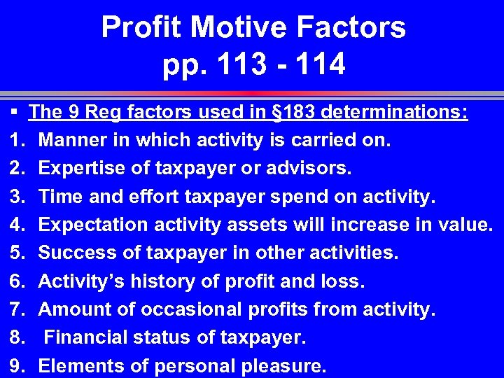 Profit Motive Factors pp. 113 - 114 § The 9 Reg factors used in