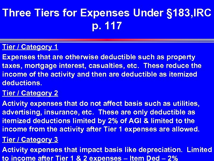 Three Tiers for Expenses Under § 183, IRC p. 117 Tier / Category 1