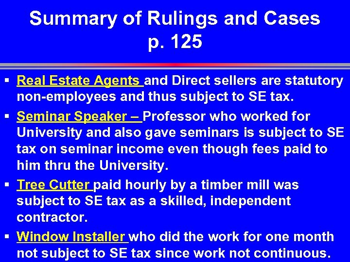 Summary of Rulings and Cases p. 125 § Real Estate Agents and Direct sellers