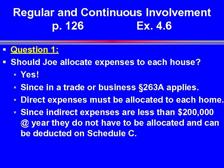 Regular and Continuous Involvement p. 126 Ex. 4. 6 § Question 1: § Should