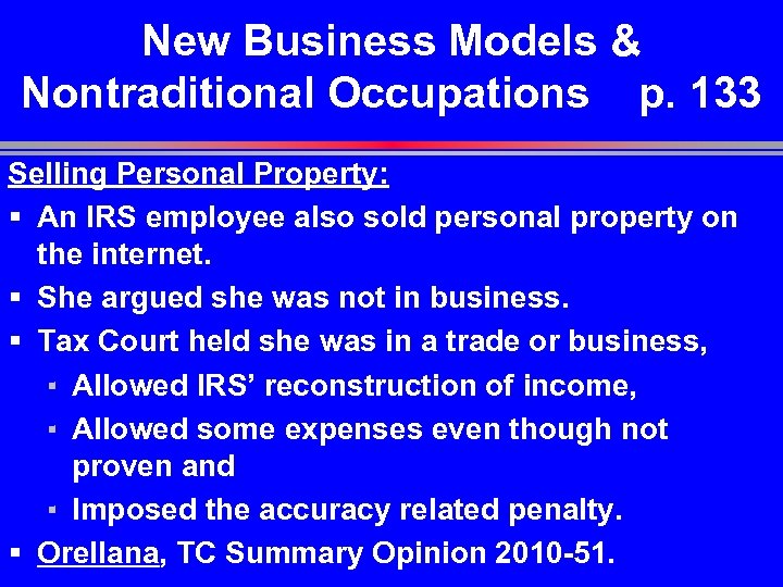 New Business Models & Nontraditional Occupations p. 133 Selling Personal Property: § An IRS