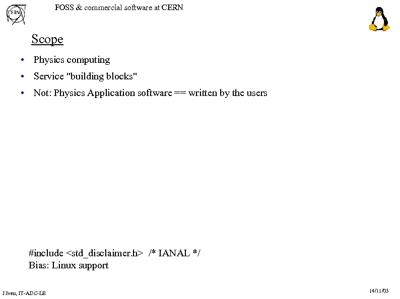 FOSS & commercial software at CERN Scope • Physics computing • Service 