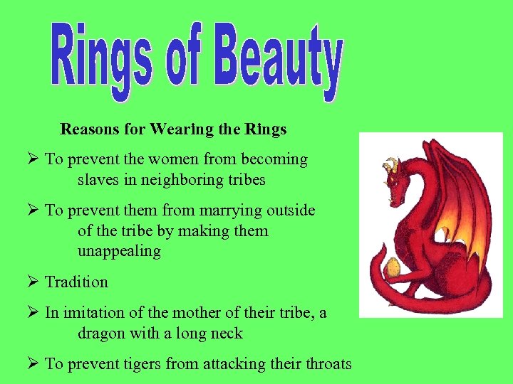 Reasons for Wearing the Rings Ø To prevent the women from becoming slaves in