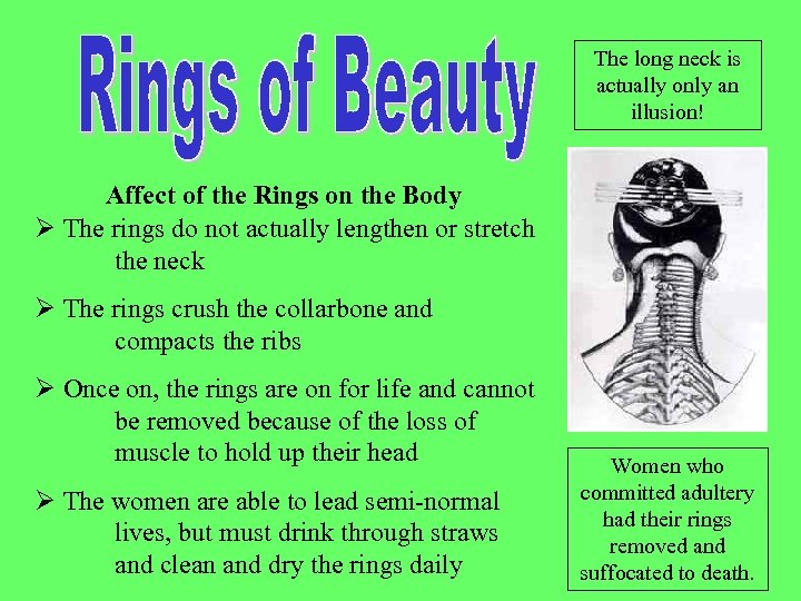 The long neck is actually only an illusion! Affect of the Rings on the