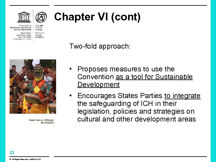 Chapter VI (cont) Two-fold approach: • Proposes measures to use the Convention as a