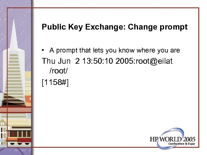 Public Key Exchange: Change prompt • A prompt that lets you know where you