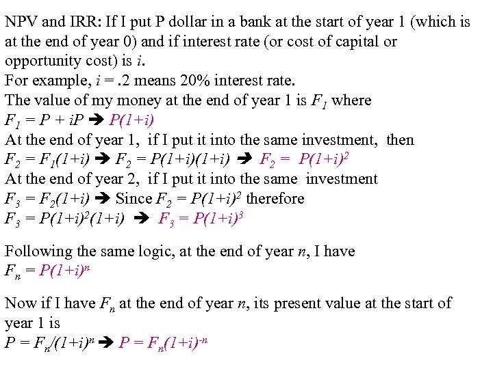 NPV and IRR: If I put P dollar in a bank at the start