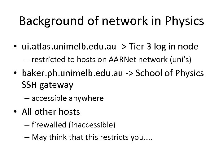 Background of network in Physics • ui. atlas. unimelb. edu. au -> Tier 3